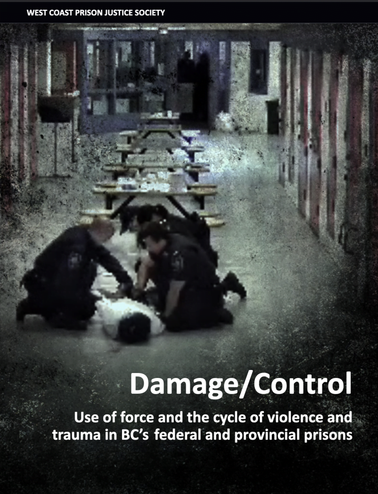 Report cover: Damage/Control: Use of force and the cycle of violence and trauma in BC’s federal and provincial prisons