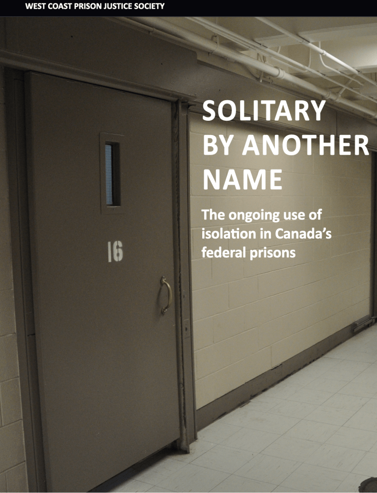 Report cover: Solitary by Another Name: The Ongoing Use of Isolation in Canada’s Federal Prisons