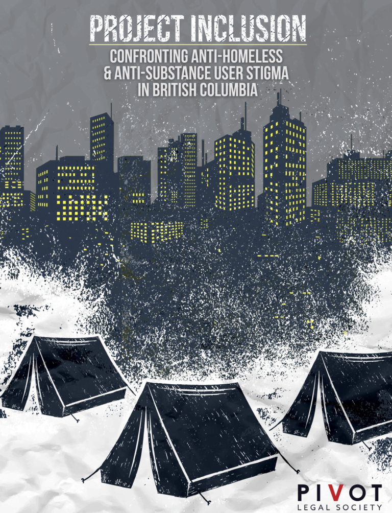 Report cover: Project Inclusion: Confronting Anti-Homeless and Anti-Substance User Stigma in British Columbia